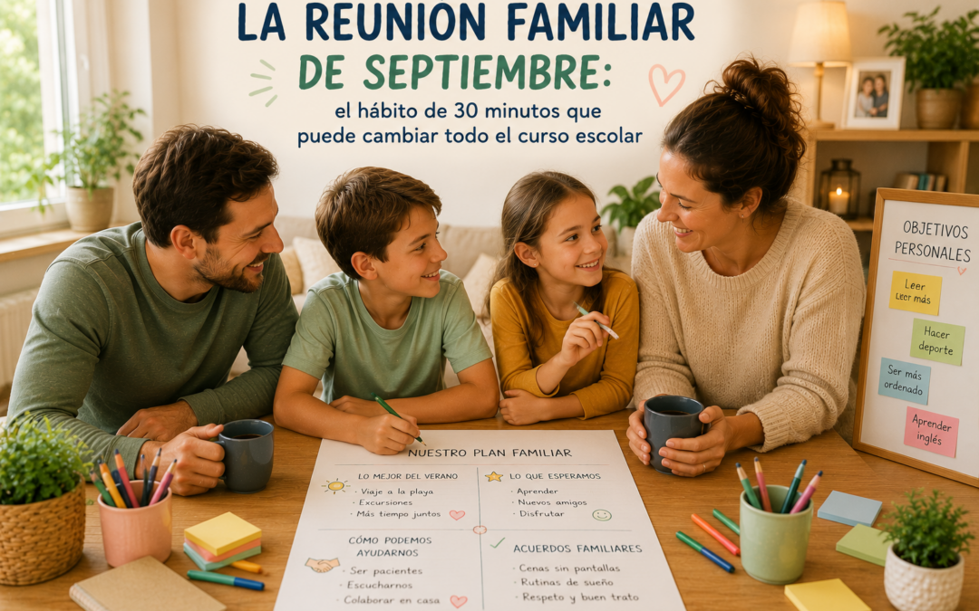 La reunión familiar de septiembre: el hábito de 30 minutos que puede cambiar todo el curso escolar
